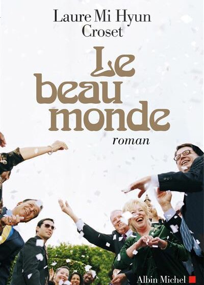 Laure Mi Hyun Croset. Le beau monde