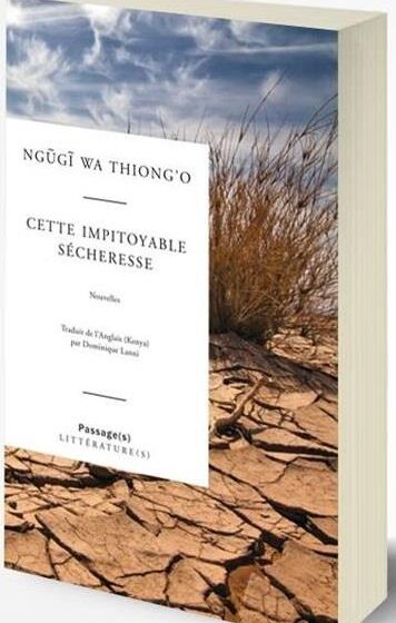 Ngugi wa Thiong'o. Cette impitoyable sécheresse