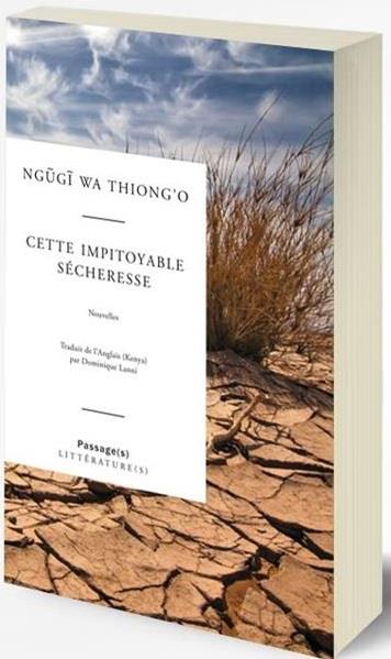 Ngugi wa Thiong'o. Cette impitoyable sécheresse