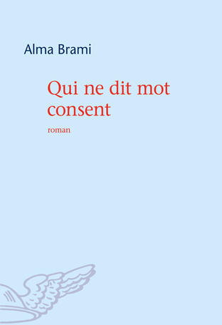 Alma Brami. Qui ne dit mot consent