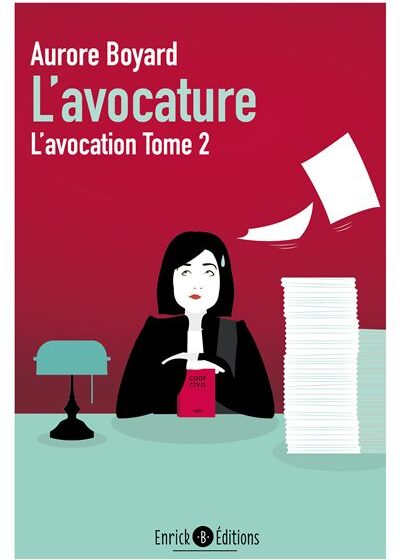 Aurore Boyard. L'Avocature l'Avocation Tome 2
