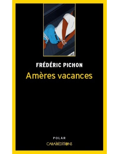 Frédéric Pichon. Amères vacances