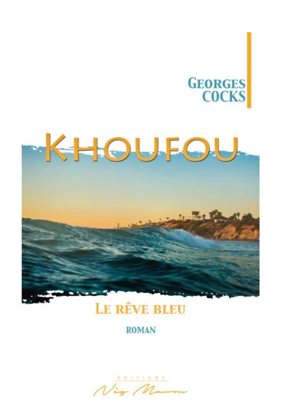 Georges Cocks. Khoufou le rêve bleu