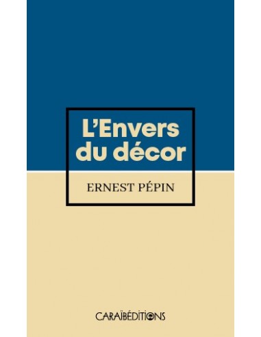 Ernest Pepin. L'envers du décor