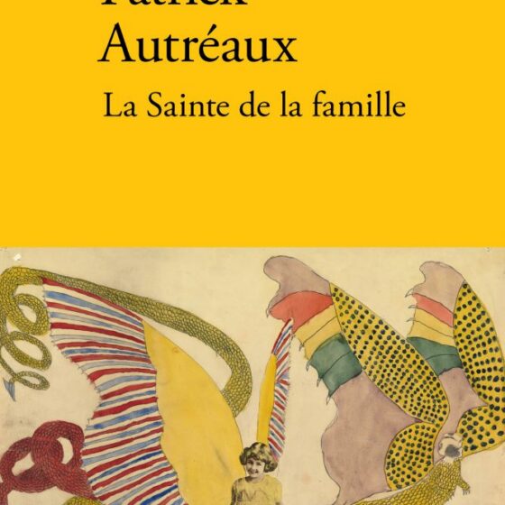 Patrick Autréaux. La sainte famille